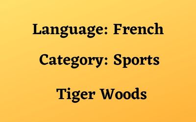 French: Tiger Woods